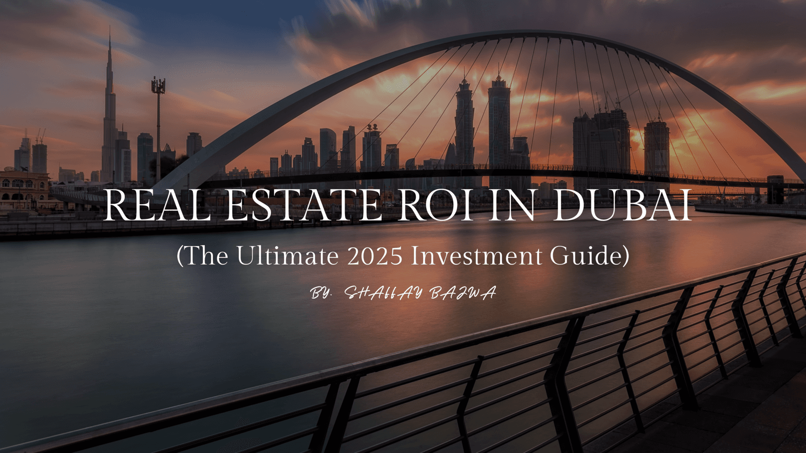 Article cover — Real Estate ROI in Dubai The Ultimate 2025 Investment Guide